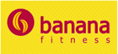 banana fitness centres